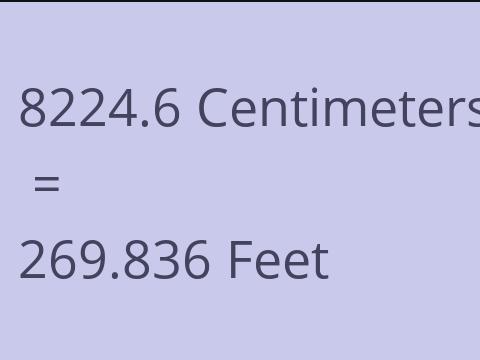 8224.6 CM TO FEET