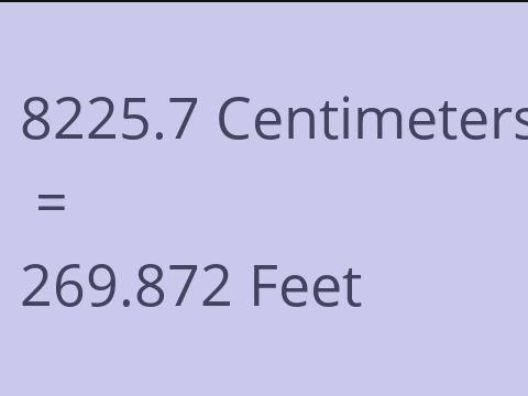 8225.7 CM TO FEET