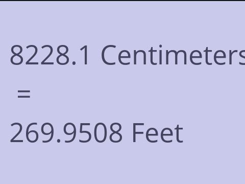 8228.1 CM TO FEET