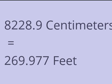 8228.9 CM TO FEET