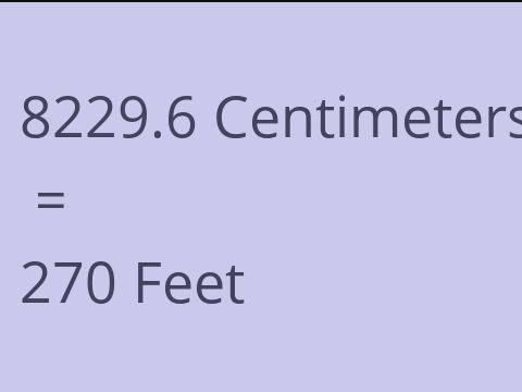8229.6 CM TO FEET