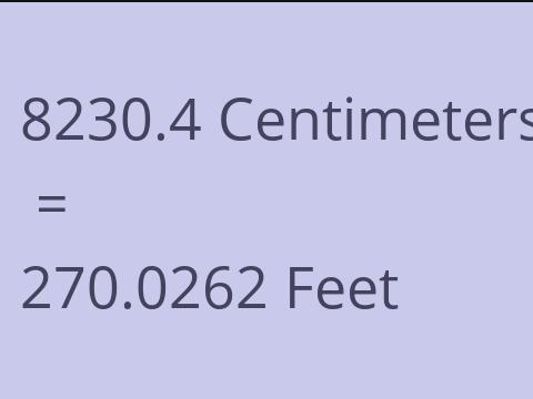 8230.4 CM TO FEET