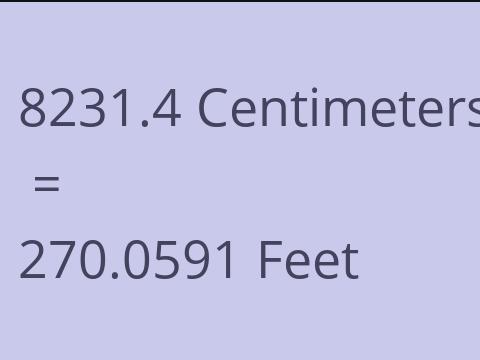 8231.4 CM TO FEET