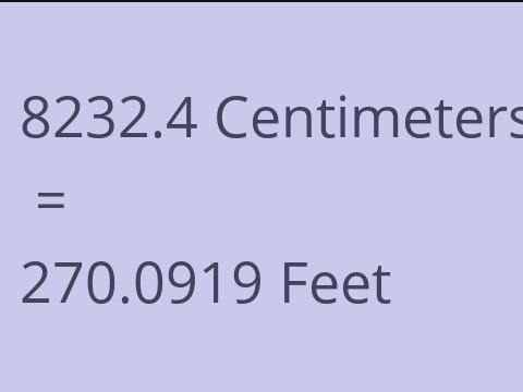 8232.4 CM TO FEET