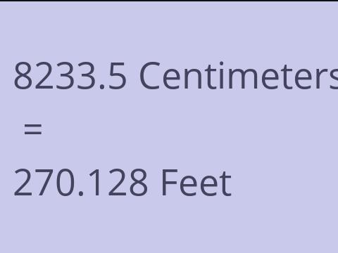 8233.5 CM TO FEET