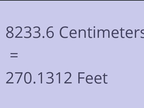 8233.6 CM TO FEET