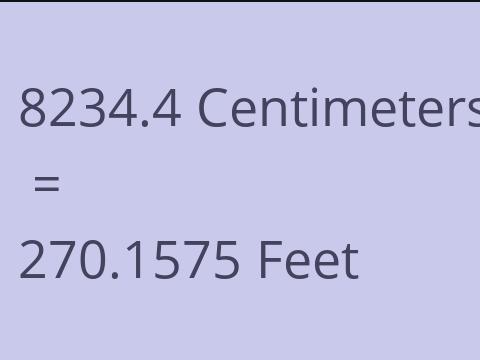 8234.4 CM TO FEET