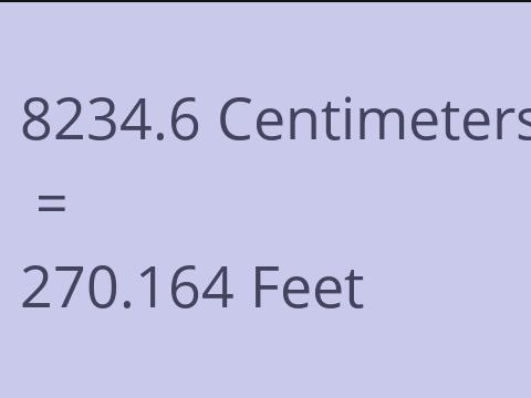 8234.6 CM TO FEET