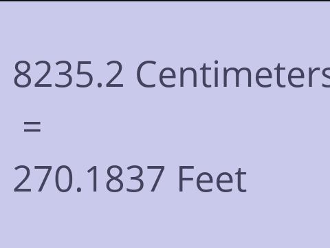 8235.2 CM TO FEET