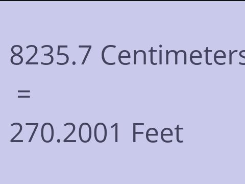 8235.7 CM TO FEET