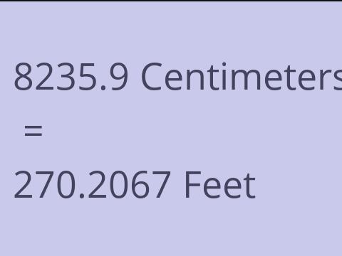 8235.9 CM TO FEET