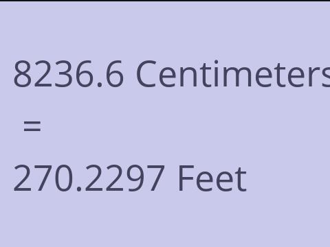 8236.6 CM TO FEET
