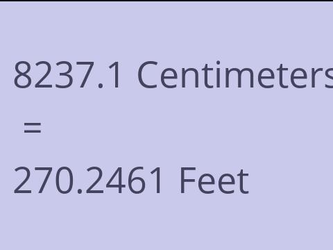 8237.1 CM TO FEET