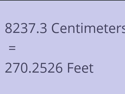 8237.3 CM TO FEET