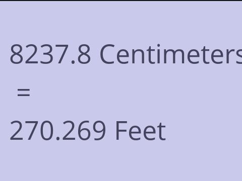 8237.8 CM TO FEET