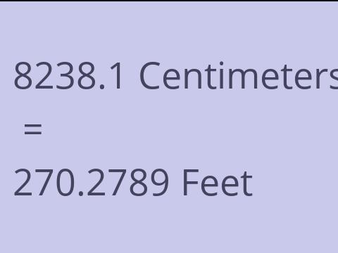 8238.1 CM TO FEET