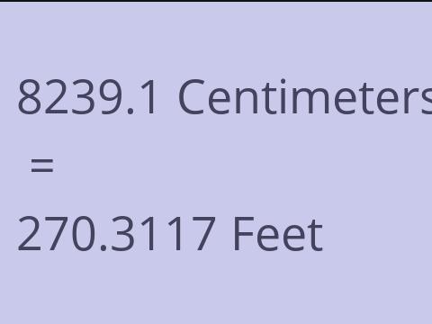8239.1 CM TO FEET