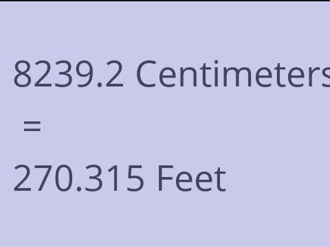 8239.2 CM TO FEET