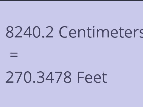 8240.2 CM TO FEET