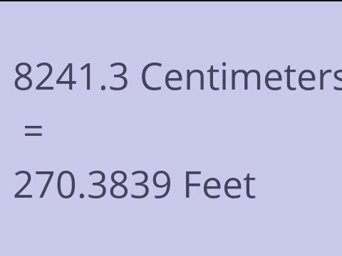 8241.3 CM TO FEET