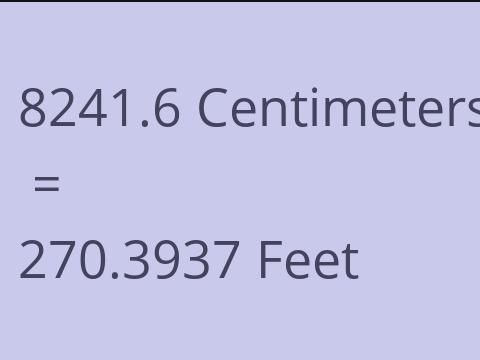8241.6 CM TO FEET