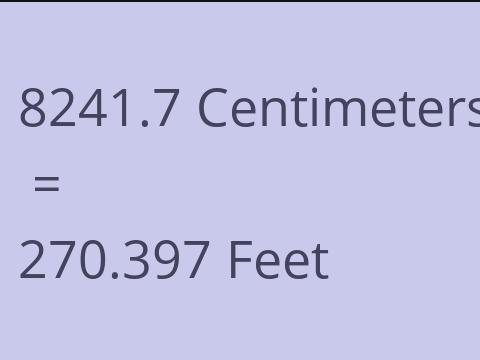 8241.7 CM TO FEET
