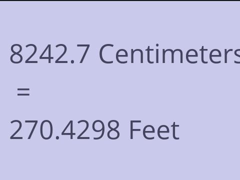 8242.7 CM TO FEET