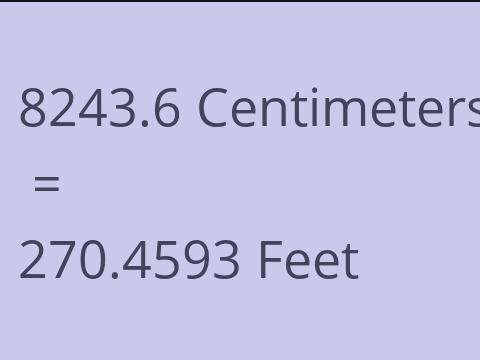 8243.6 CM TO FEET