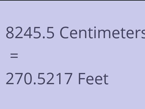 8245.5 CM TO FEET