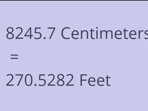 8245.7 CM TO FEET