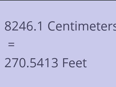 8246.1 CM TO FEET