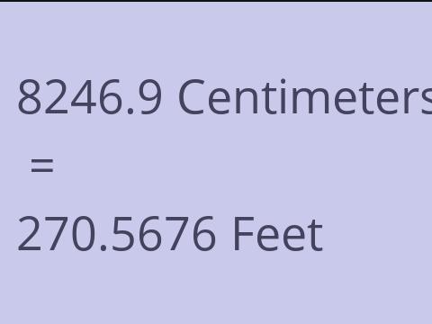 8246.9 CM TO FEET