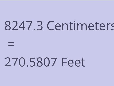 8247.3 CM TO FEET