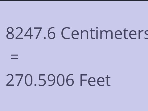 8247.6 CM TO FEET