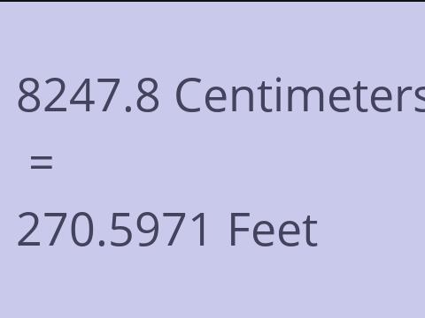 8247.8 CM TO FEET
