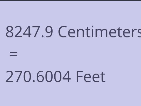 8247.9 CM TO FEET