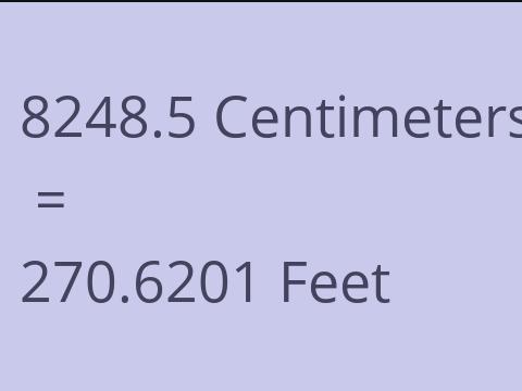 8248.5 CM TO FEET