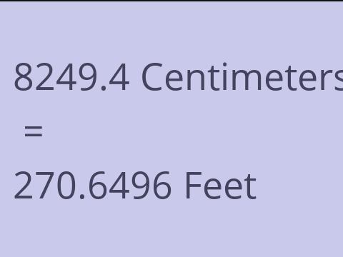8249.4 CM TO FEET
