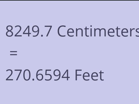 8249.7 CM TO FEET