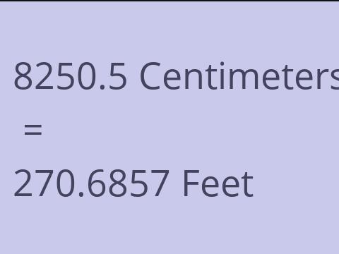 8250.5 CM TO FEET