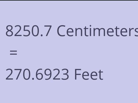 8250.7 CM TO FEET