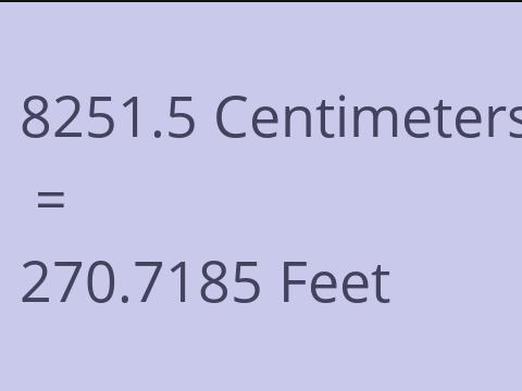 8251.5 CM TO FEET