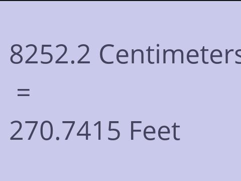 8252.2 CM TO FEET