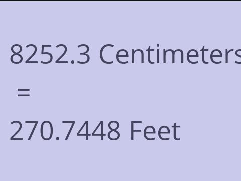 8252.3 CM TO FEET