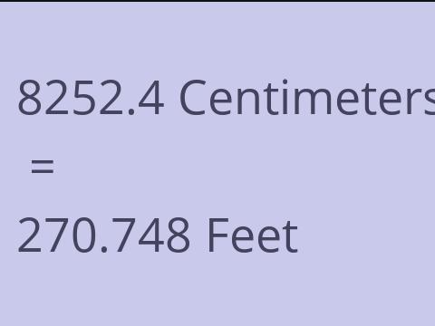 8252.4 CM TO FEET