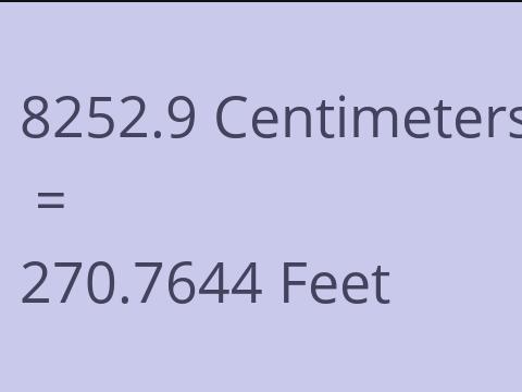 8252.9 CM TO FEET