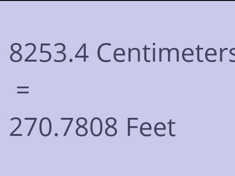 8253.4 CM TO FEET