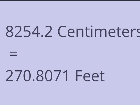8254.2 CM TO FEET