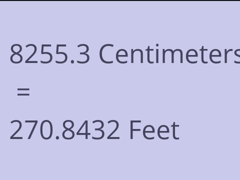 8255.3 CM TO FEET