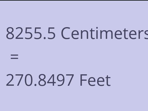 8255.5 CM TO FEET